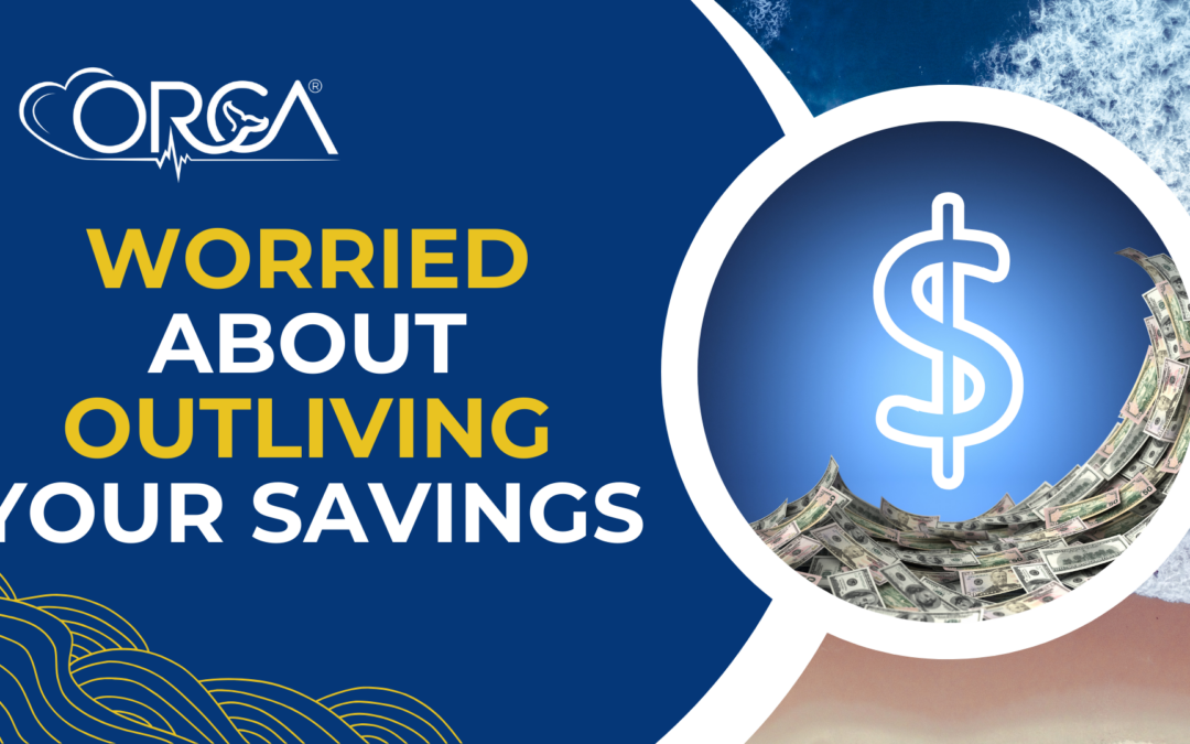 Are you worried about outliving your savings