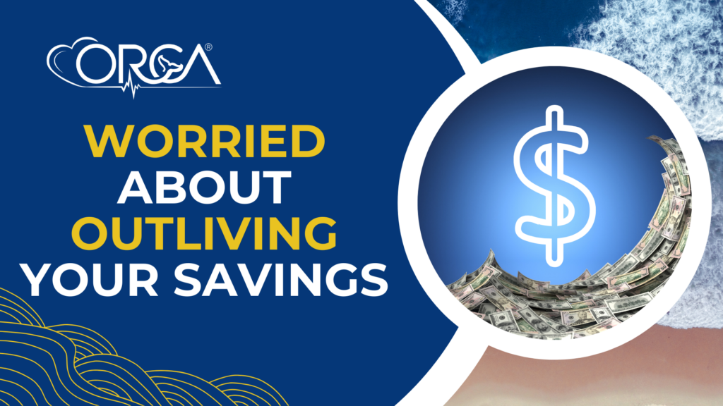 Are you worried about outliving your savings