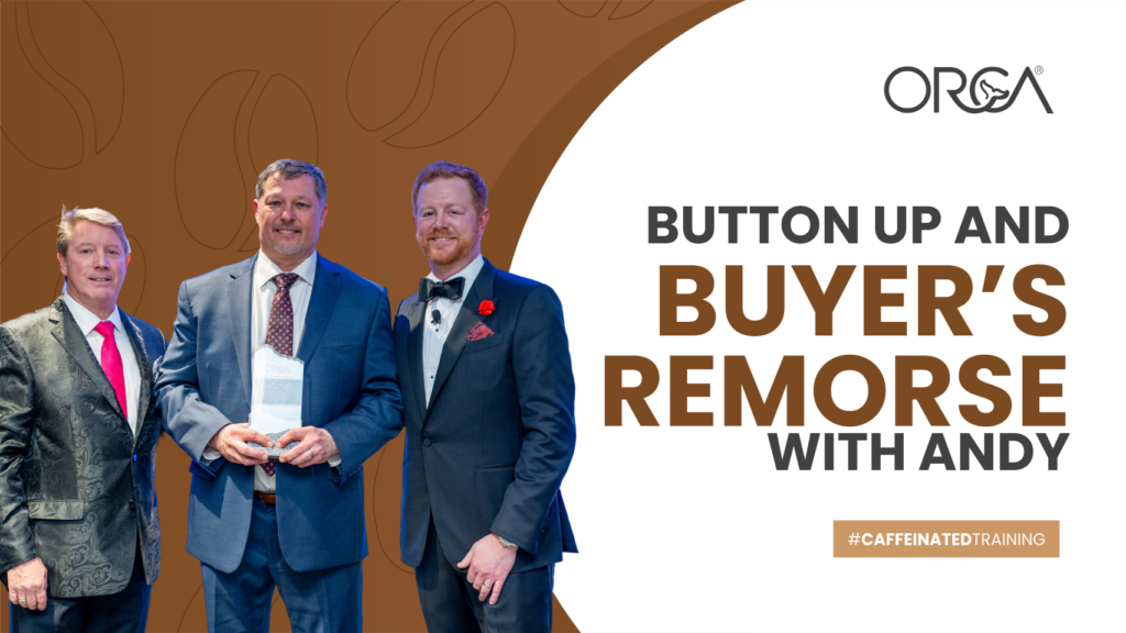 Caffeinated Training: Button Up and Buyer’s Remorse with Andy