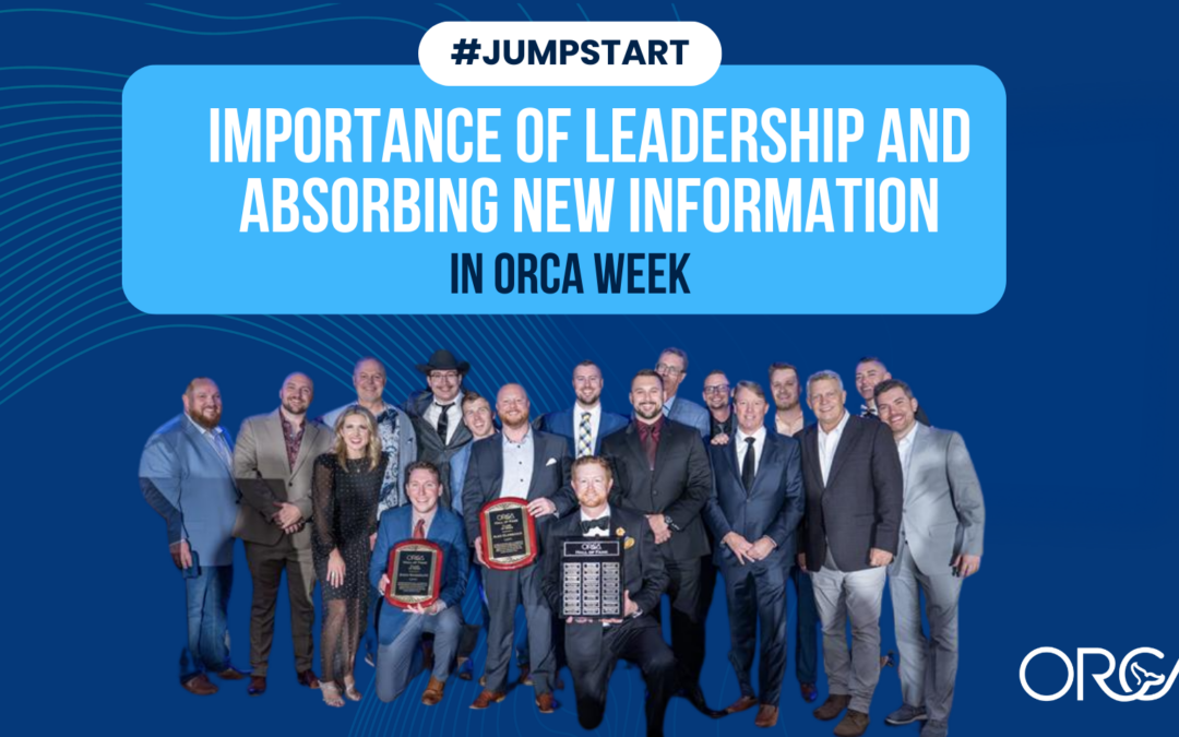 Importance of Leadership and Absorbing New Information in ORCA Week