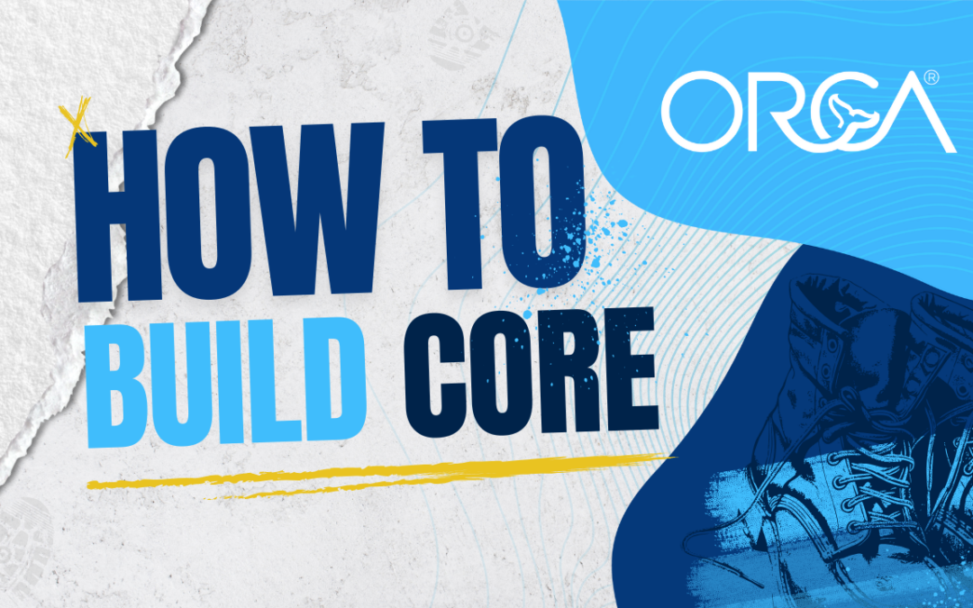 How to Build CORE