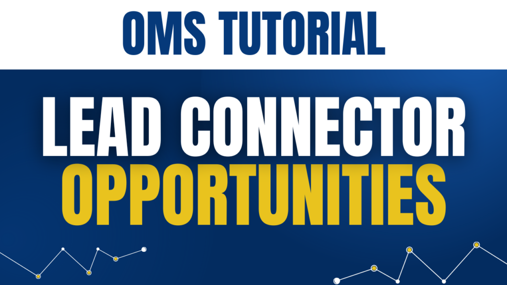 Lead Connector Opportunities