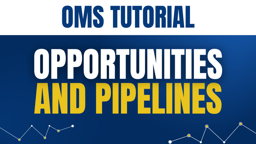 Opportunities and Pipelines